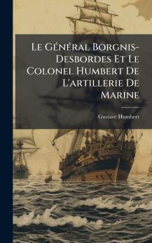 GÃ(c)nÃ(c)ral Borgnis-Desbordes Et Le Colonel Humbert De L'artillerie De Marine