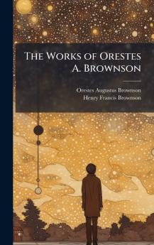 Works of Orestes A. Brownson