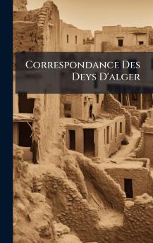 Correspondance Des Deys D'alger