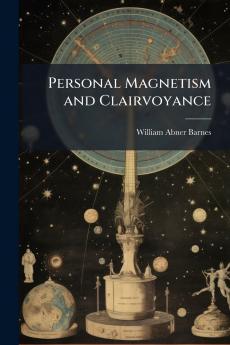 Personal Magnetism and Clairvoyance