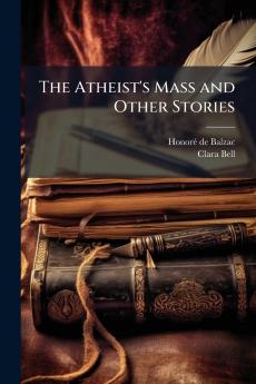 Atheist's Mass and Other Stories
