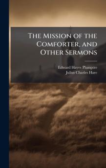 Mission of the Comforter and Other Sermons