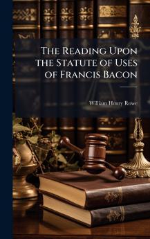 Reading Upon the Statute of Uses of Francis Bacon