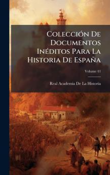ColecciÃ3n De Documentos InÃ(c)ditos Para La Historia De España