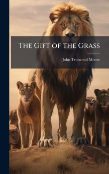Gift of the Grass