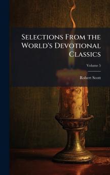 Selections From the World's Devotional Classics