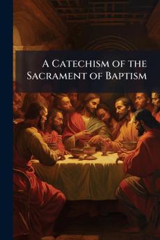 Catechism of the Sacrament of Baptism