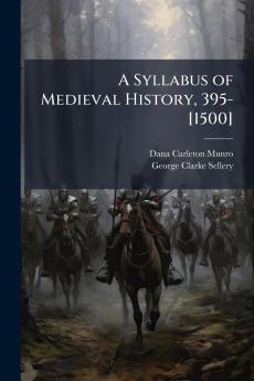 Syllabus of Medieval History 395-[1500]