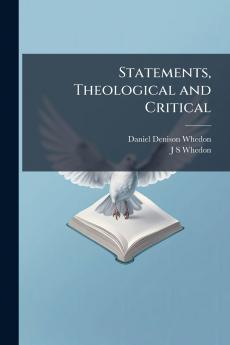 Statements Theological and Critical