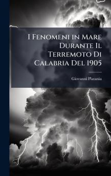 I Fenomeni in Mare Durante Il Terremoto Di Calabria Del 1905