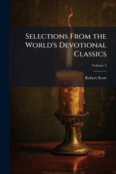 Selections From the World's Devotional Classics