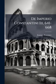 De Imperio Constantini Iii 641-668