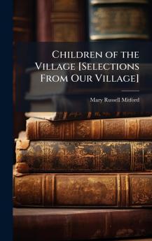 Children of the Village [Selections From Our Village]