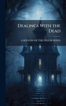 Dealings With the Dead