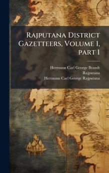 Rajputana District Gazetteers Volume 1 part 1