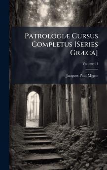 PatrologiÃ] Cursus Completus [Series GrÃ]ca]
