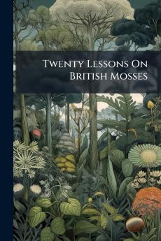 Twenty Lessons On British Mosses