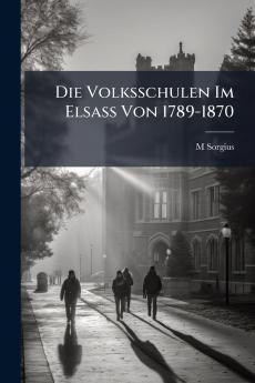 Volksschulen Im Elsass Von 1789-1870