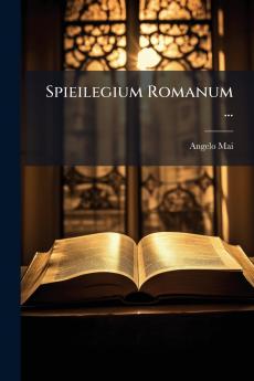 Spieilegium Romanum ...