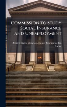 Commission to Study Social Insurance and Unemployment