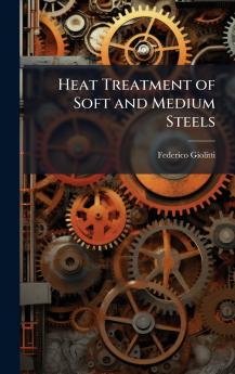 Heat Treatment of Soft and Medium Steels