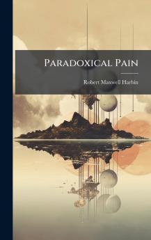 Paradoxical Pain