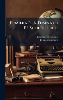 Erminia FuÃ -Fusinato E I Suoi Ricordi