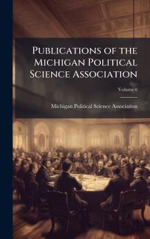 Publications of the Michigan Political Science Association