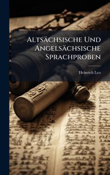 Altsächsische Und Angelsächsische Sprachproben