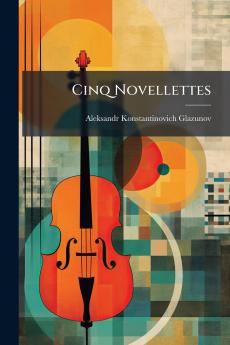 Cinq Novellettes