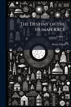 Destiny of the Human Race