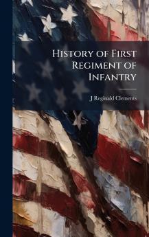 History of First Regiment of Infantry