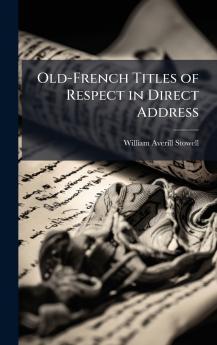 Old-French Titles of Respect in Direct Address