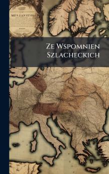 Ze Wspomnien Szlacheckich