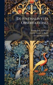De Juvenalis Vita Observationes