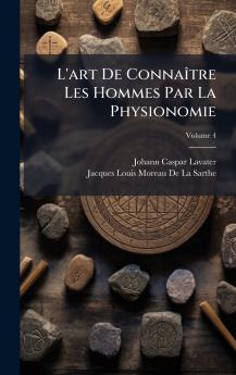 L'art De ConnaÃ(R)tre Les Hommes Par La Physionomie