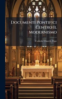 Documenti Pontifici Centro Il Modernismo
