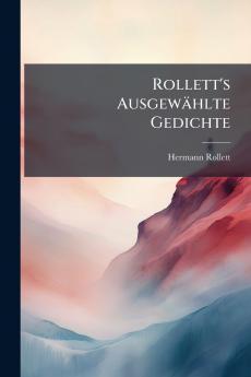 Rollett's Ausgewählte Gedichte