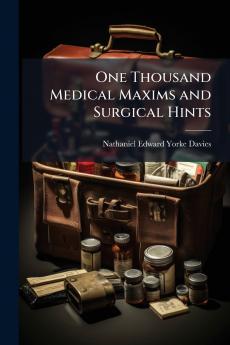 One Thousand Medical Maxims and Surgical Hints