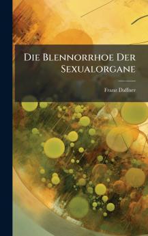 Die Blennorrhoe Der Sexualorgane
