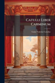 Catulli Liber Carminum