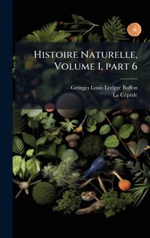 Histoire Naturelle Volume 1 part 6