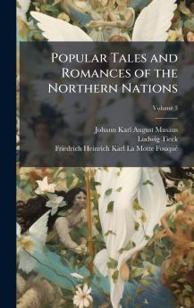 Popular Tales and Romances of the Northern Nations