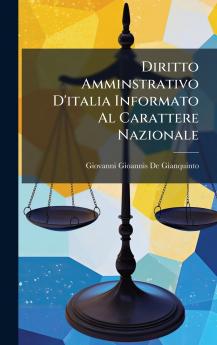 Diritto Amminstrativo D'italia Informato Al Carattere Nazionale