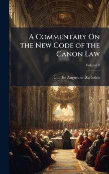 A Commentary On the New Code of the Canon Law