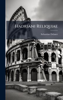 Hadriani Reliquiae