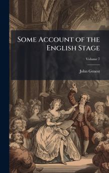 Some Account of the English Stage