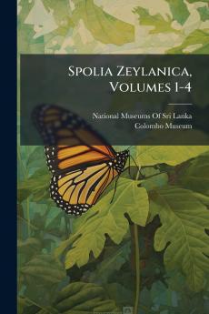 Spolia Zeylanica Volumes 1-4