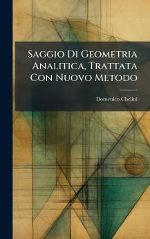 Saggio Di Geometria Analitica Trattata Con Nuovo Metodo