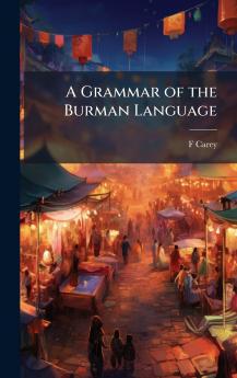 A Grammar of the Burman Language